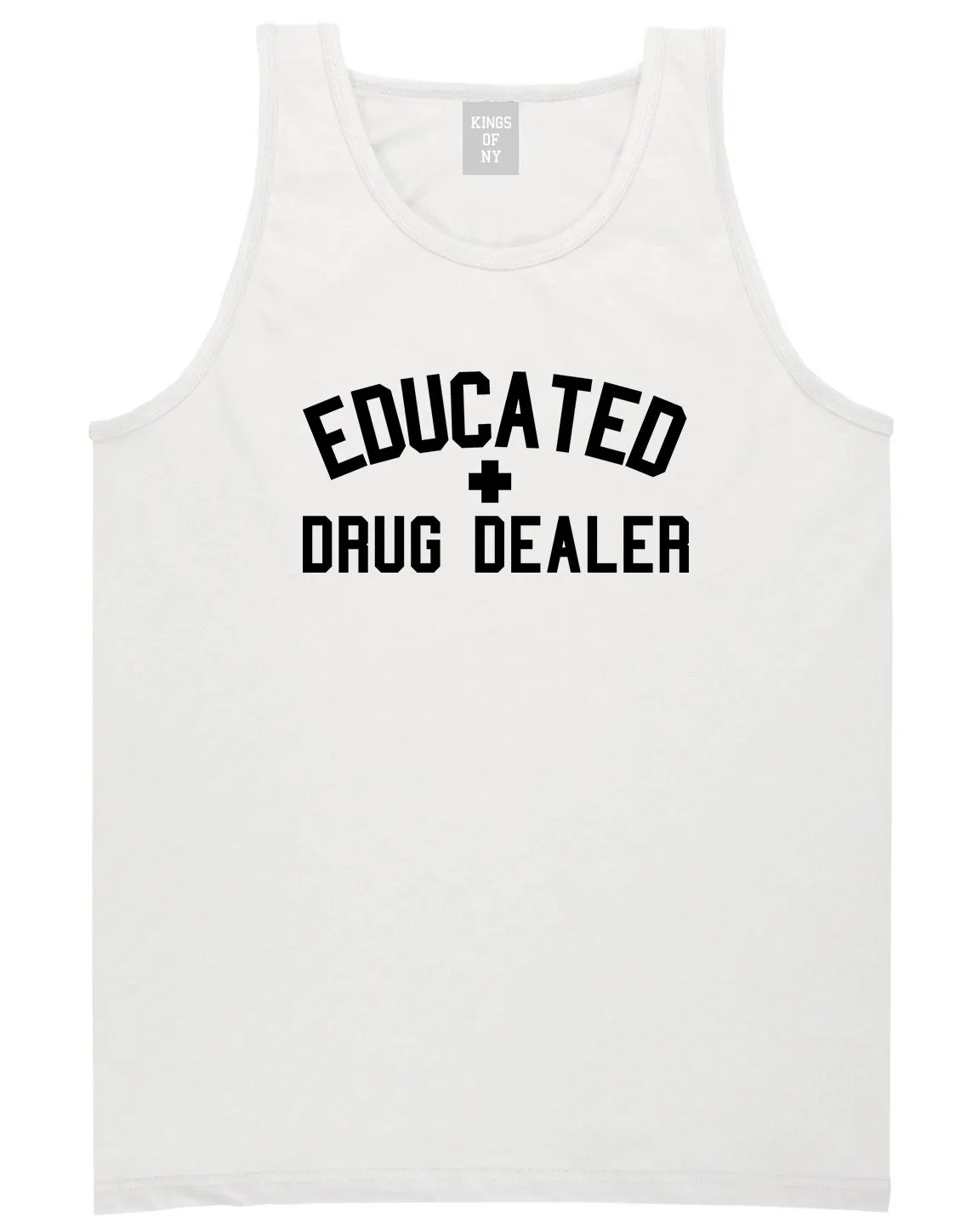 Educated Drug Dealer Mens Tank Top Shirt